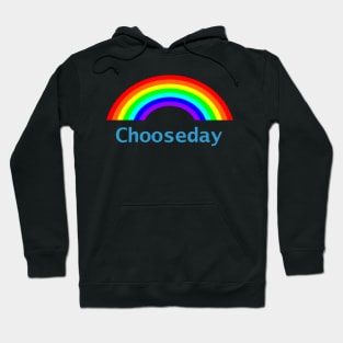 Tuesday Chooseday Rainbow Hoodie